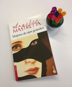 Libro mujeres de ojos grandes de Angeles Mastretta