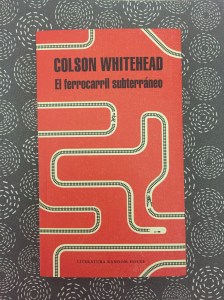 Libro El ferrocarril subterráneo de Colson Whitehead