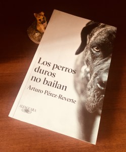Libro Los perros duros no bailan de Arturo Pérez-Reverte