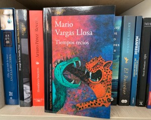 Libro Tiempos recios de Mario Vargas Llosa